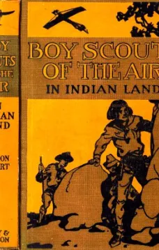 The Boy Scouts of the Air in Indian Land