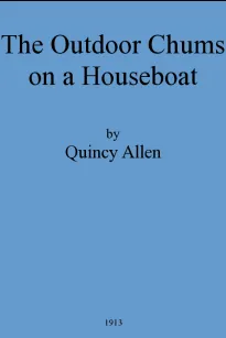 The Outdoor Chums on a Houseboat; Or, The Rivals of the Mississippi