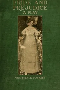 Pride and Prejudice, a play founded on Jane Austen's novel