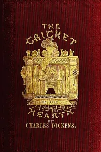 The Cricket on the Hearth: A Fairy Tale of Home