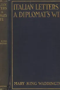 Italian Letters of a Diplomat's Wife: January-May, 1880; February-April, 1904