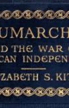 Beaumarchais and the War of American Independence, Vol. 1
