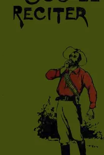 The Coo-ee Reciter: Humorous, Pathetic, Dramatic, Dialect, Recitations & Readings