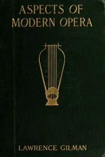 Aspects of Modern Opera: Estimates and Inquiries
