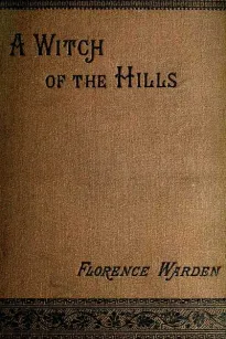A Witch of the Hills, v. 2 [of 2]