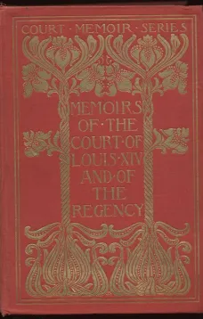 Memoirs of the Court of Louis XIV. and of the Regency — Complete