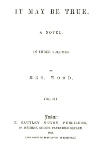 It May Be True, Vol. 3 (of 3)