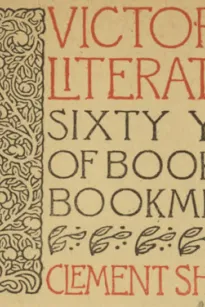 Victorian Literature: Sixty Years of Books and Bookmen