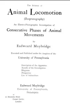 The Science of Animal Locomotion (Zoopraxography)
An Electro-Photographic Investigation of Consecutive Phases of Animal Movements