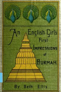An English Girl's First Impressions of Burmah