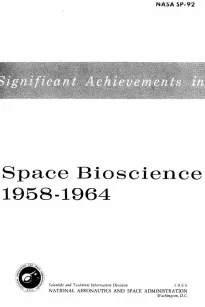 Significant Achievements in Space Bioscience 1958-1964