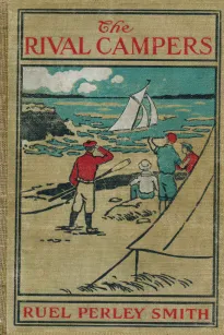 The Rival Campers; Or, The Adventures of Henry Burns
