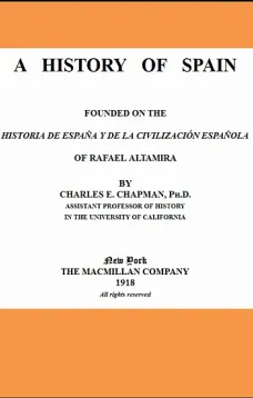 A History of Spain
founded on the Historia de España y de la civilización española of Rafael Altamira