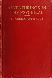 Adventurings in the Psychical