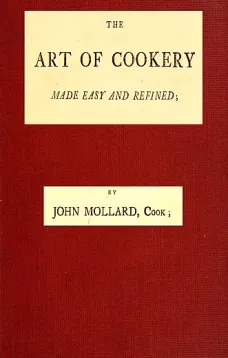 The Art of Cookery
Made Easy and Refined