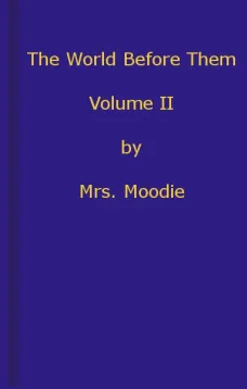 The World Before Them: A Novel. Volume 2 (of 3)
