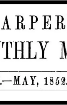 Harper's New Monthly Magazine, No. XXIV, May 1852, Vol. IV