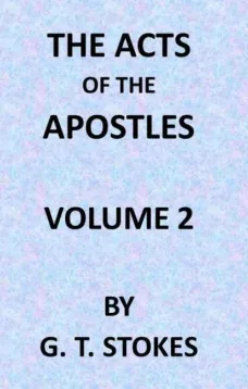 The Expositor's Bible: The Acts of the Apostles, Vol. 2