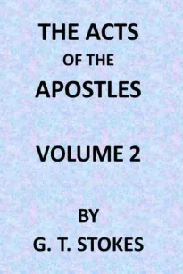 The Expositor's Bible: The Acts of the Apostles, Vol. 2
