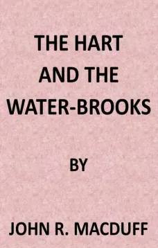 The Hart and the Water-Brooks;
a practical exposition of the forty-second psalm.