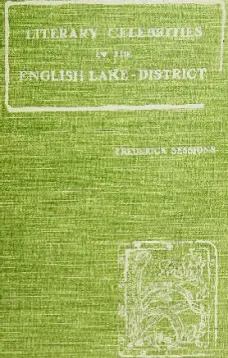 Literary Celebrities of the English Lake-District