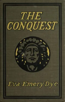 The Conquest
The True Story of Lewis and Clark