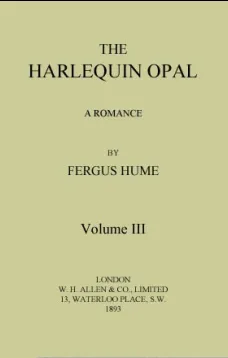 The Harlequin Opal, Vol. 3 (of 3)
A Romance