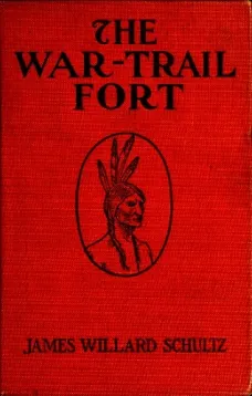 The War-Trail Fort
Further Adventures of Thomas Fox and Pitamakan