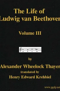 The Life of Ludwig van Beethoven, Volume III