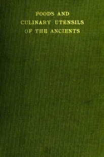 Foods and Culinary Utensils of the Ancients