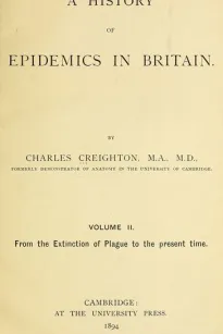 A History of Epidemics in Britain, Volume II (of 2)
From the Extinction of Plague to the Present Time
