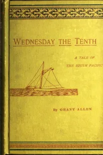 Wednesday the Tenth, A Tale of the South Pacific