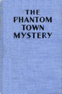The Phantom Town Mystery