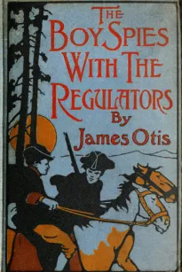 The Boy Spies with the Regulators