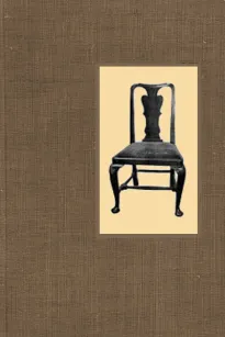 Little Books About Old Furniture. Volume II. The Period of Queen Anne