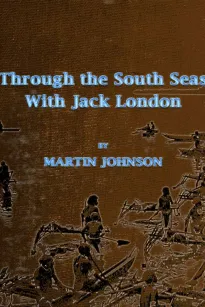 Through the South Seas with Jack London
With an introduction and a postscript by Ralph D. Harrison.
Numerous illustrations.