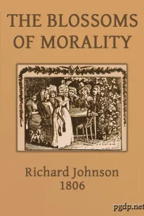 The Blossoms of Morality
Intended for the Amusement and Instruction of Young Ladies and Gentlemen