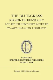 The Blue-Grass Region of Kentucky
and other Kentucky Articles