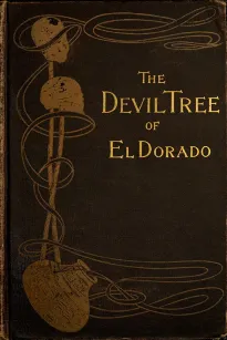 The Devil-Tree of El Dorado
A Novel