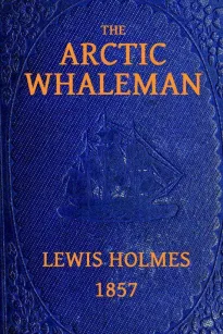 The Arctic Whaleman
or, Winter in the Arctic Ocean