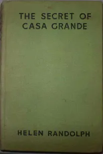 The Secret of Casa Grande
Mexican Mystery Stories #1