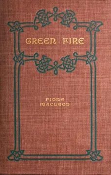 Green Fire
A Romance