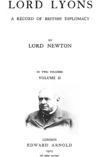 Lord Lyons: A Record of British Diplomacy, Vol. 2 of 2