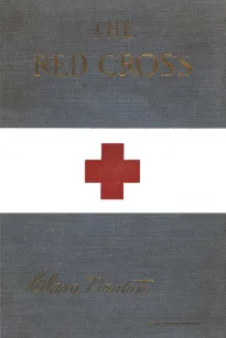 The Red Cross in Peace and War