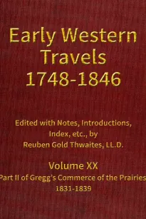 Gregg's Commerce of the Prairies, 1831-1839, part 2