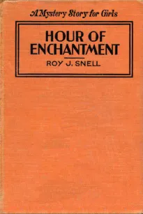 Hour of Enchantment
A Mystery Story for Girls