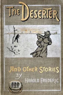 The Deserter, and Other Stories: A Book of Two Wars