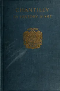 Chantilly in History and Art