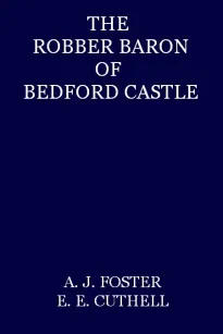 The Robber Baron of Bedford Castle