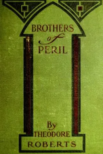 Brothers of Peril
A Story of old Newfoundland